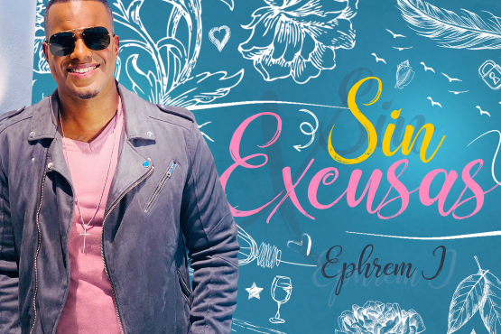 Ephrem J presenta bachata «Sin Excusas»